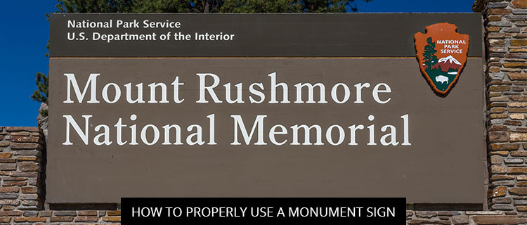 How To Properly Use A Monument Sign