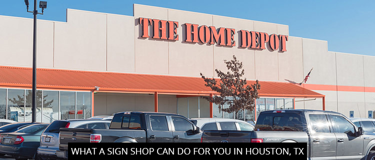 What A Sign Shop Can Do For You In Houston, TX