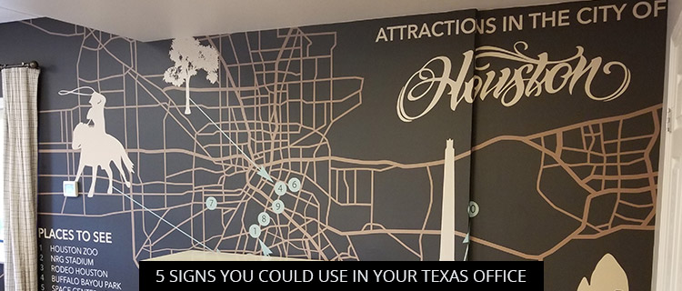 5 Signs You Could Use in Your Texas Office