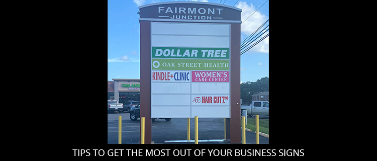 Tips To Get The Most Out Of Your Business Signs
