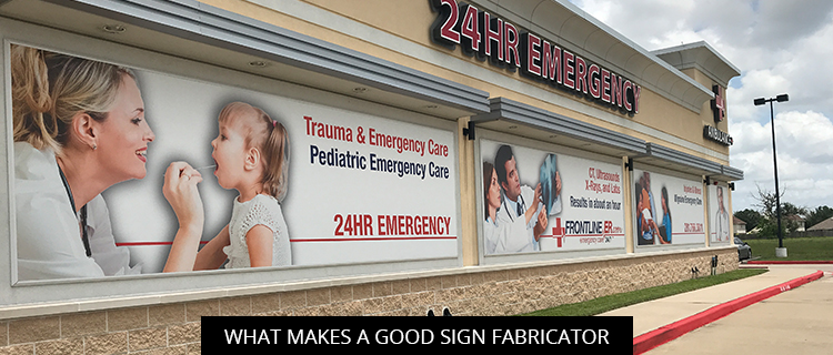 What Makes a Good Sign Fabricator?