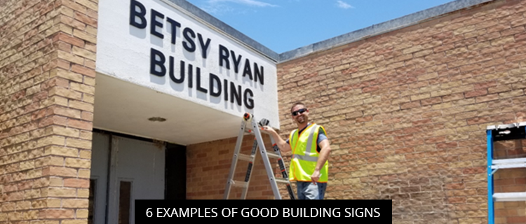6 Examples of Good Building Signs