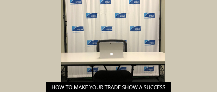 How to Make Your Trade Show a Success