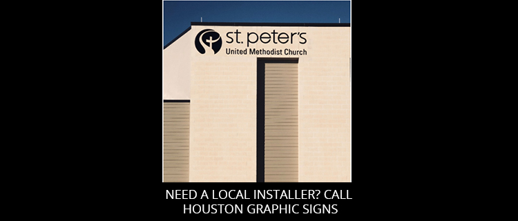 Need A Local Installer? Call Houston Graphic Signs
