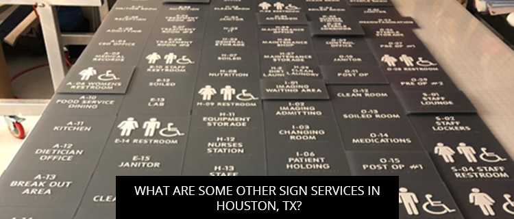 What Are Some OTHER Sign Services in Houston, TX?