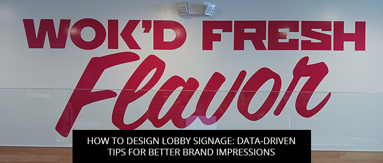 How to Design Lobby Signage: Data-Driven Tips for Better Brand Impressions