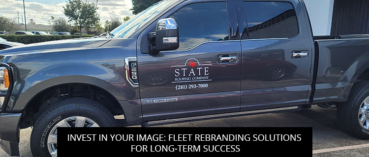 Invest In Your Image: Fleet Rebranding Solutions For Long-Term Success