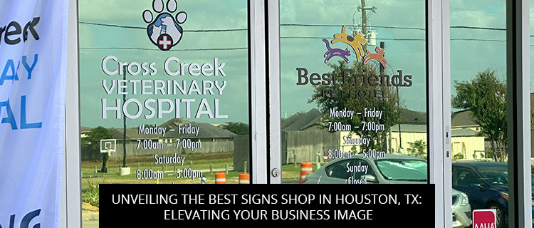Unveiling the Best Signs Shop in Houston, TX: Elevating Your Business Image