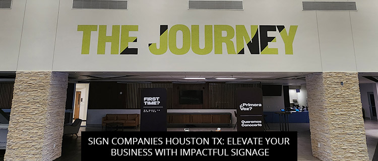 Sign Companies Houston TX: Elevate Your Business with Impactful Signage