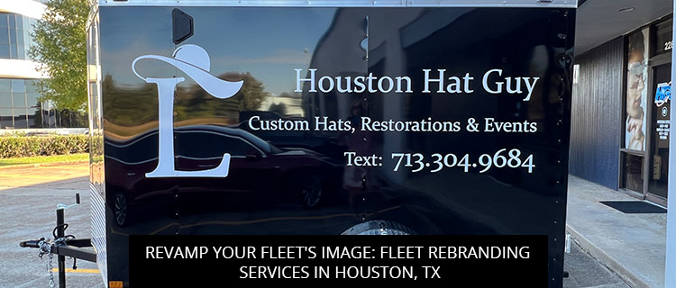 Revamp Your Fleet's Image: Fleet Rebranding Services in Houston, TX